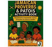 Jamaican Proverbs & Patois Activity Book: Wordsearch, Crosswords, Games & Puzzles for Kids & Families - Learn, Laugh & Play the Jamaican Way (Jamaican EndsOut™ Activity Collection)