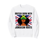 Jamaican Roots British Born Girl Pride Jamaica Heritage Sweatshirt
