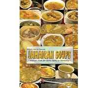 Jamaican Soups: Nature's Food for Brain Body in Harmony