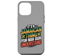 Jamaican Thing Yuh Nah Guh Understand Case for iPhone 12 Pro Max