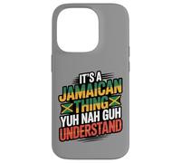 Jamaican Thing Yuh Nah Guh Understand Case for iPhone 14 Pro
