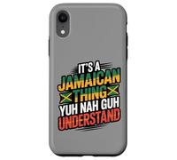Jamaican Thing Yuh Nah Guh Understand Case for iPhone XR