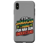 Jamaican Thing Yuh Nah Guh Understand Case for iPhone XS Max