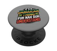 Jamaican Thing Yuh Nah Guh Understand PopSockets Adhesive PopGrip