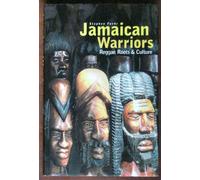 Jamaican Warriors: Reggae, Roots & Culture
