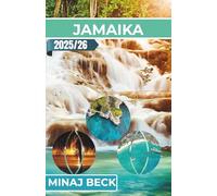 JAMAIKA REISEFÜHRER 2025-2026: A Reise durch Reggae, Regenwälder und echte Kultur