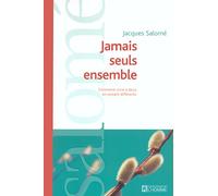 Jamais seuls ensemble: Comment vivre à deux en restant différents.