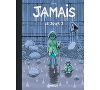 Jamais - vol. 02 - Edition spéciale: Le Jour J