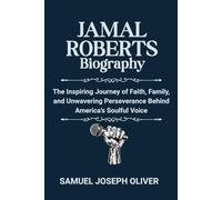 JAMAL ROBERTS BIOGRAPHY: The Inspiring Journey of Faith, Family, and Unwavering Perseverance Behind America’s Soulful Voice
