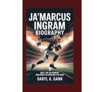 JA'MARCUS INGRAM BIOGRAPHY: Built for the Moment: How Heart Outweighed the Odds