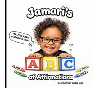 Jamari's ABC of Affirmations: For Little Hearts Learning to Shine