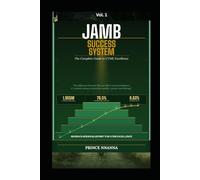 JAMB Success System: The Complete Guide to UTME Excellence