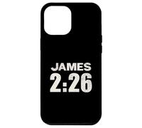 James 2:26 Faith Without Works Is Dead Verse Case for iPhone 12 Pro Max