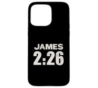 James 2:26 Faith Without Works Is Dead Verse Case for iPhone 15 Pro Max
