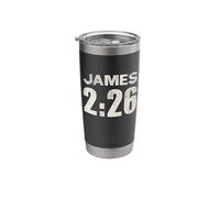 James 2:26 Faith Without Works is Dead Verse Stainless Steel Insulated Tumbler