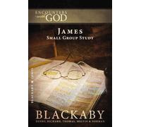 James: A Blackaby Bible Study Series (Encounters with God)