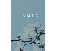 James: A Love God Greatly Study Journal