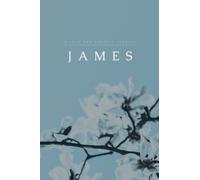 James: A Love God Greatly Study Journal