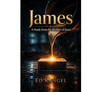 James: A Study from the Brother of Jesus