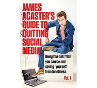 James Acaster – Guide to Quitting Social Media – Being the Best You You Can Be