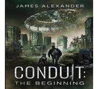 James Alexander Conduit: The Beginning Paperback Book James Alexander Multicolor