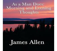 James Allen As a Man Does: Morning & Evening Thoughts Hardcover Book James Allen Multicolor