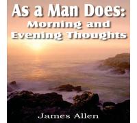 James Allen As a Man Does: Morning & Evening Thoughts Paperback Book James Allen Multicolor
