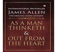 James Allen As a Man Thinketh & Out from the Heart Book - Paperback James Allen Multicolor
