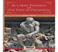 James Allen As a Man Thinketh & the Path of Prosperity Paperback Book James Allen Multicolor