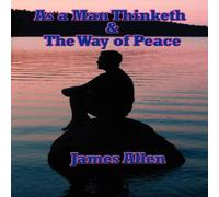 James Allen As a Man Thinketh the Way of Peace Paperback Book James Allen Multicolor