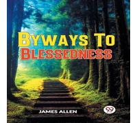 James Allen Byways To Blessedness Paperback Book James Allen Multicolor