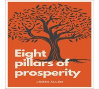James Allen Eight pillars of prosperity: Easy-to-Read Layout Paperback Book James Allen Multicolor