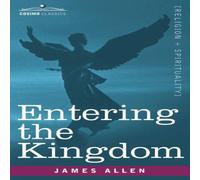 James Allen Entering the Kingdom Paperback Book James Allen Multicolor