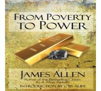 James Allen From Poverty To Power: The Realization of Prosperity & Peace James Allen Multicolor