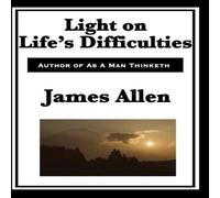 James Allen Light on Life's Difficulties Hardcover Book James Allen Multicolor