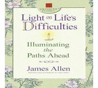 James Allen Light on Life's Difficulties : Illuminating the Paths Ahead James Allen Multicolor