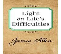 James Allen Light on Life's Difficulties Paperback Book James Allen Multicolor
