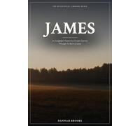 James: An Insightful Chapter-by-Chapter Journey Through the Book of James - A Devotional and Bible Study for Women (The Devotion of a Bedside Nurse)