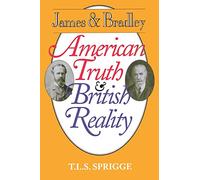 James and Bradley: American Truth and British Reality