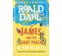 James and the Giant Peach : The Play