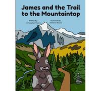 James and the Trail to the Mountaintop
