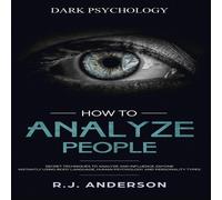 James Anderson How to Analyze People: Dark Psychology - Secret Techniques to James Anderson Multicolor