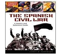 James Anderson The Spanish Civil War: A History & Reference Guide Hardcover Book James Anderson Multicolor