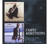 James Armstrong - Sleeping With A Stranger & Got It Goin' On [CD]