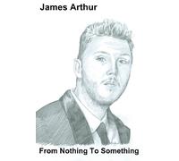 James Arthur - From Nothing To Something
