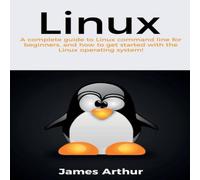 James Arthur Linux: A complete guide to Linux command line for beginners, and James Arthur Multicolor