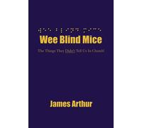 James Arthur Wee Blind Mice: The Things They Didn't Tell Us In Church James Arthur Multicolor