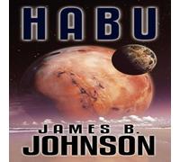 James B. Johnson Habu: A Science Fiction Novel Paperback Book James B. Johnson Multicolor