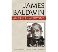 James Baldwin: American and Beyond: America and Beyond