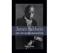 James Baldwin and the Queer Imagination